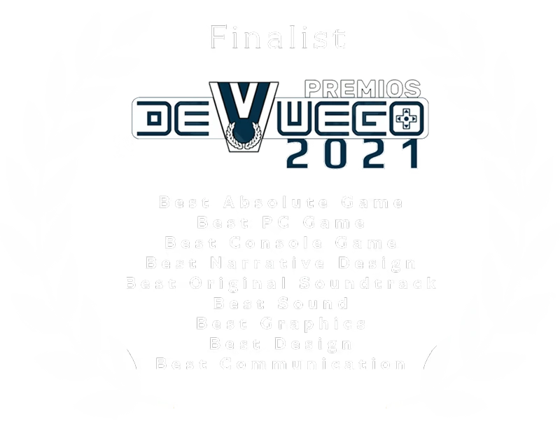 Premios DeVuego · 2021 — FINALIST — Ten categories, including Best Absolute Game